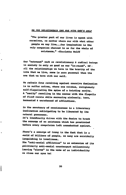 _oE MetasTonsNce owe s weTu oue’s sece "Tha gesatar part of oue lives Ls speat ulth oacsalves, no aattar vhace ous vith vhet othac Pe091a Vo say ltve...0ur Laagination L the enly conpanion chatnsd to us Cor the vhols of oxtetance.” ~Chaclotta Holet Our "oukrauch® wock as cevelutionary 4 eadloal be 18 wostoty is only a3 good 4s ouc "Ln-reach®, OF - S11 the colatlonships ve have in the besvity of the Life that ve Live, nene Ls sors pactonsl than the one that ve have vith oue selt. 7o catzaln tron cavoltisg agednst coorctve deataatlon 48 o suftoc untcos, whocs onm vrithas, aligleusly s01¢-tlagllating the spine of & tvlstiog sankty. A "asnity” racoiling in tho socner with the flagella OF £1sad corale hlle ucnuring atalassly, tora, torsantad & uaradacasd of atelictions, I the sanctuacy of cancioustess Le & Liberatory taclimation sntictpating to be lborated by its natucal possessor, XE’s Libidtnally deiven vith the desize to beoak Ehe acourse of an extatesca vhich has peostrated batoce avery compulsion La€t uncoabatted agalnst. Fhara‘s & scourge of Leosy in the fack that tn 2 woeid of billions of geopls, %0 aany ace suicidally Lengulshisg La losellesss. The “aati-soctal aftliction is an extension of Lty eolitieally anti-sacial counterpart collestively Leaviog "slaves® Ln tho vake of sa individuality Vo closs our ayos tot 2